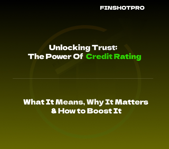 Cracking the Ultimate Credit Rating: What It Means & How to Boost Your Credit Score